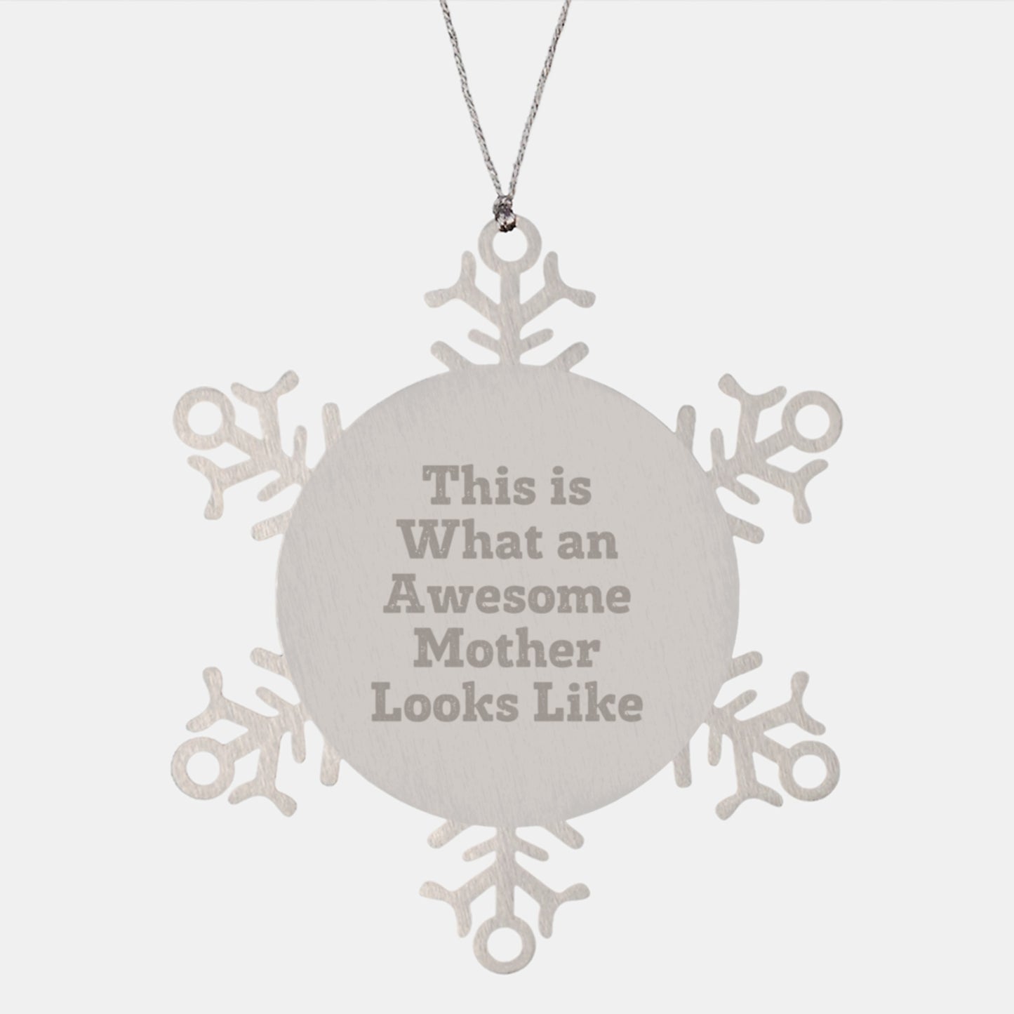 Funny Mother's Christmas Unique Gifts from Friends - Snowflake Ornament, 'This Is What An Awesome Mother Looks Like', 3.14 Inches Diameter - Image 1
