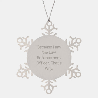 Funny Law Enforcement Officer Gifts, Snowflake Ornament for Men or Women, Gifts from Friends for Law Enforcement Officer, Unique Christmas Unique Gifts, Shatterproof Stainless Steel Ornament - Image 1