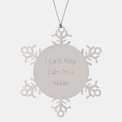 I Can't Keep Calm I'm A Welder Gifts from Family to Welder Snowflake Ornament Christmas Unique - Image 1
