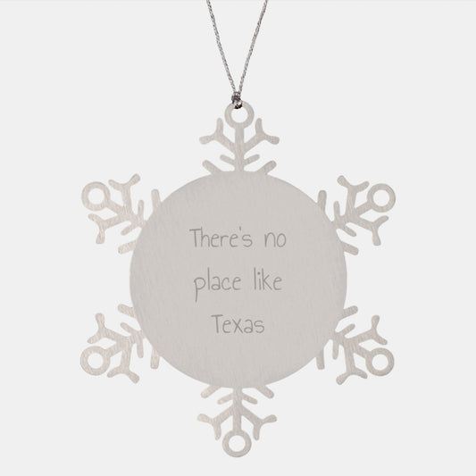 Texas Snowflake Ornament Gifts for Men from Friends, Funny Quote: 'There's No Place Like Texas', Unique Christmas Ornaments - Image 1
