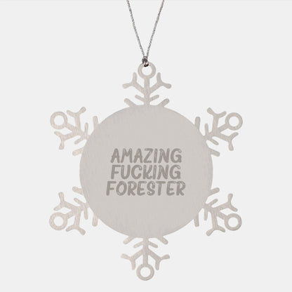 Funny Forester Gifts for Men Snowflake Ornaments from Friends, Amazing Quote Christmas Unique Gifts for Forester Enthusiasts, Shatterproof Stainless Steel - Image 1