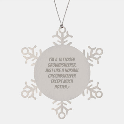 Funny groundskeeper Christmas Unique Gifts from Men to groundskeeper Friends - Snowflake Ornament for groundskeeper Lover - Image 1