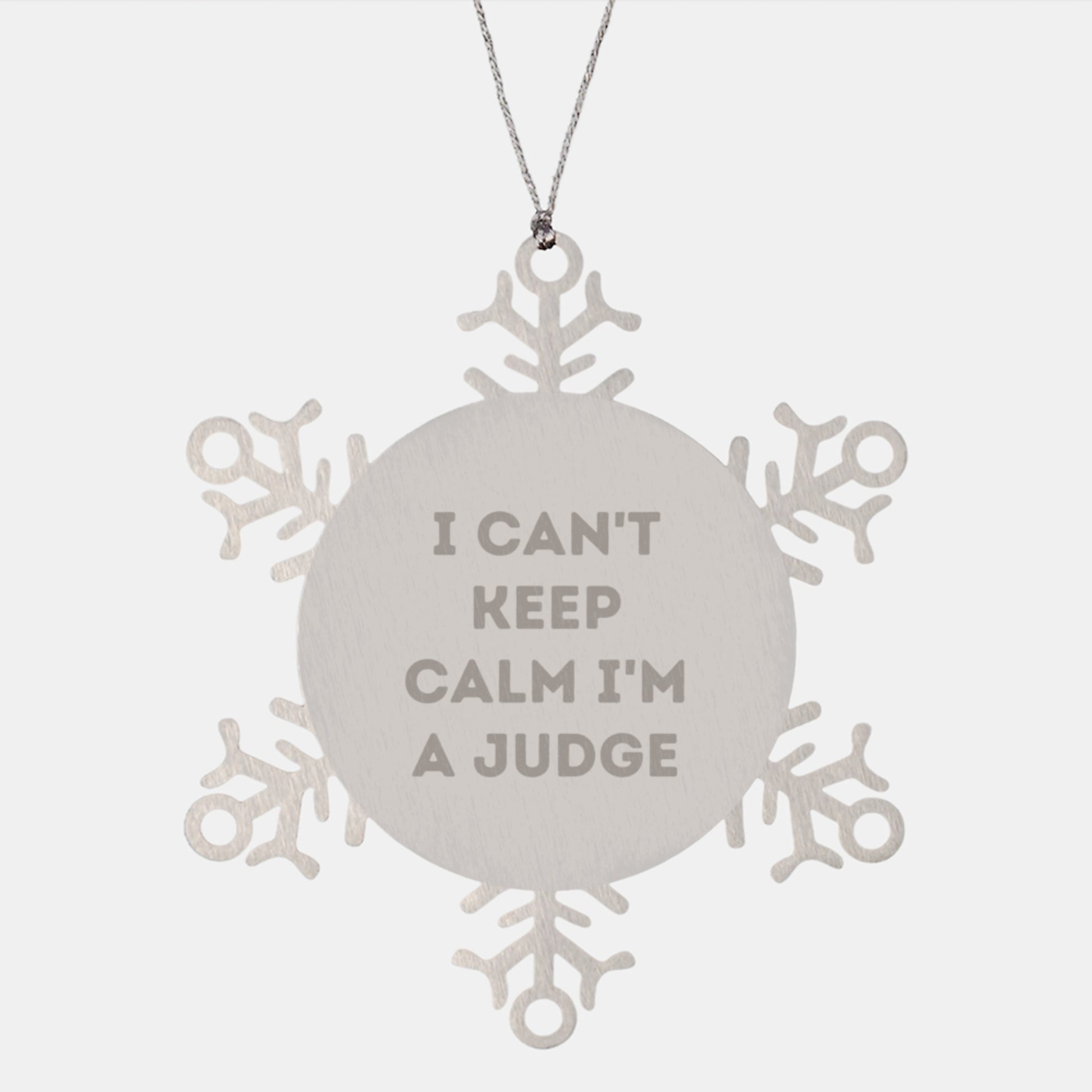 Funny Judge Snowflake Ornament, 'I Can't Keep Calm I'm A Judge' Gifts for Christmas, Gifts from Friends, Judge Gifts, Judge Snowflake Ornament, Judge Christmas Unique Gifts - Image 1