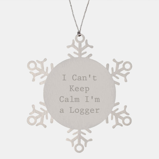 Logger's Delight Snowflake Ornament, 'I Can't Keep Calm I'm A Logger', Gifts from Men to Logger Friends, Unique Christmas Unique Gift - Image 1