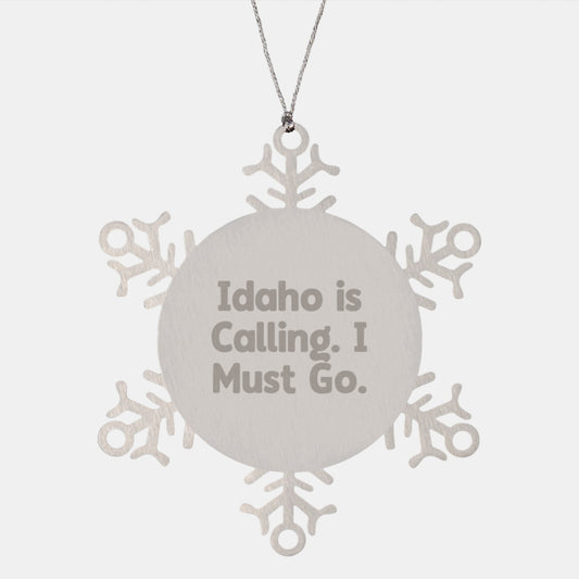 Idaho Calling Snowflake Ornament, Funny Quote Gifts from Friends and Family for Christmas, Handcrafted in Premium Stainless Steel - Image 1