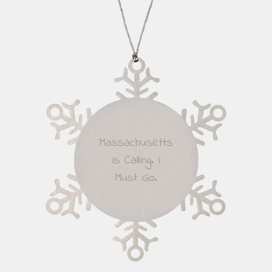 Massachusetts Snowflake Ornament Gifts from Friends and Family, Unique Christmas Decorations, Inspirational Quote 'Massachusetts Is Calling. I Must Go.' - Image 1