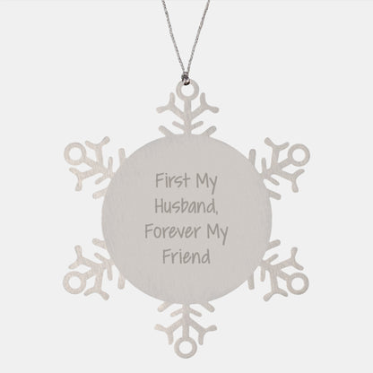 Funny Husband Gifts, Snowflake Ornaments for Him, Christmas Unique Gifts from Husband, 'First My Husband, Forever My Friend' Motivational Quotes - Image 1