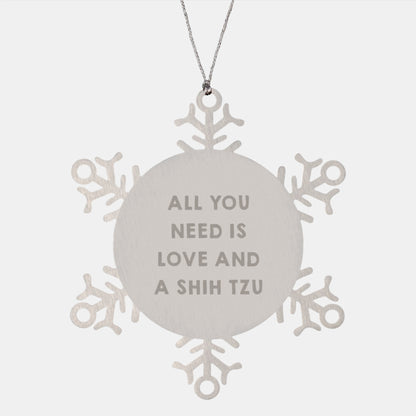 Funny Shih Tzu Dog Gifts from Family for Christmas Unique Ornaments with All You Need Is Love And A Shih Tzu Quote, Snowflake Decoration, Premium Stainless Steel, Shatterproof - Image 1
