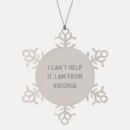 Virginia Christmas Snowflake Ornament Gifts from Friends, Family, or Coworkers - I Can't Help It. I Am From Virginia - Image 1