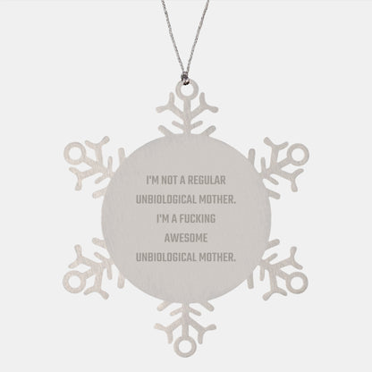 Funny Snowflake Ornament Gifts for Unbiological Mothers from Family, Unbiological Mother Christmas Unique Gifts, I'm A F--king Awesome Unbiological Mother Snowflake Ornament - Image 1