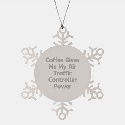 Funny Air Traffic Controller Christmas Unique Gifts from Friends and Family, Snowflake Ornament, Coffee Gives Me My Power, Unique Air Traffic Controller Decorations - Image 1