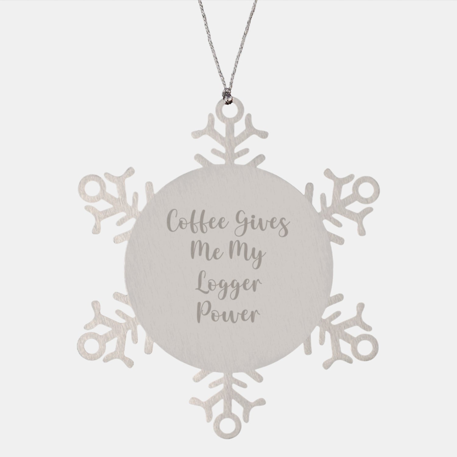 Funny Logger Gifts from Friends and Family - Snowflake Ornament with Quote 'Coffee Gives Me My Logger Power' for Christmas - Image 1