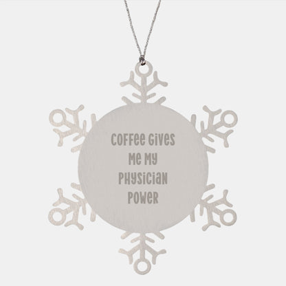 Funny Physician Gifts from Men Christmas Unique Snowflake Ornament, Cute Coffee Quote Snowflake Ornaments for Physician Friends Family - Image 1