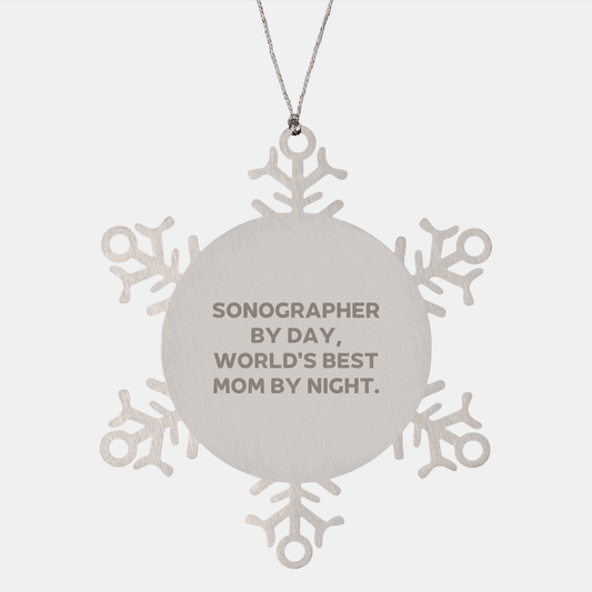 Sonographer Snowflake Ornament Gifts from World's Best Mom By Night, Funny Christmas Memorable Present for Sonographer - Victory Thru Vision 