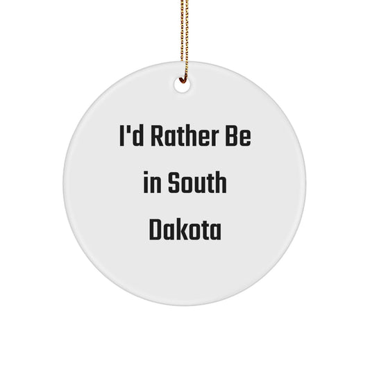 South Dakota Lovers Gifts, 'I'd Rather Be In South Dakota' Circle Ornament, Unique Christmas Memorable Presents for Women, Men, Friends, and Family - Victory Thru Vision