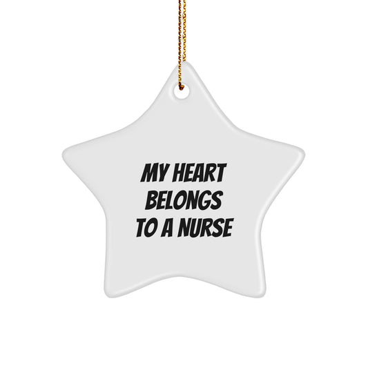 Gifts from Family for a Nurse - Funny Star Ornament, Christmas Decorations, My Heart Belongs To A Nurse Quote, White Star Shaped Ornament, Nurse Gifts - Image 1