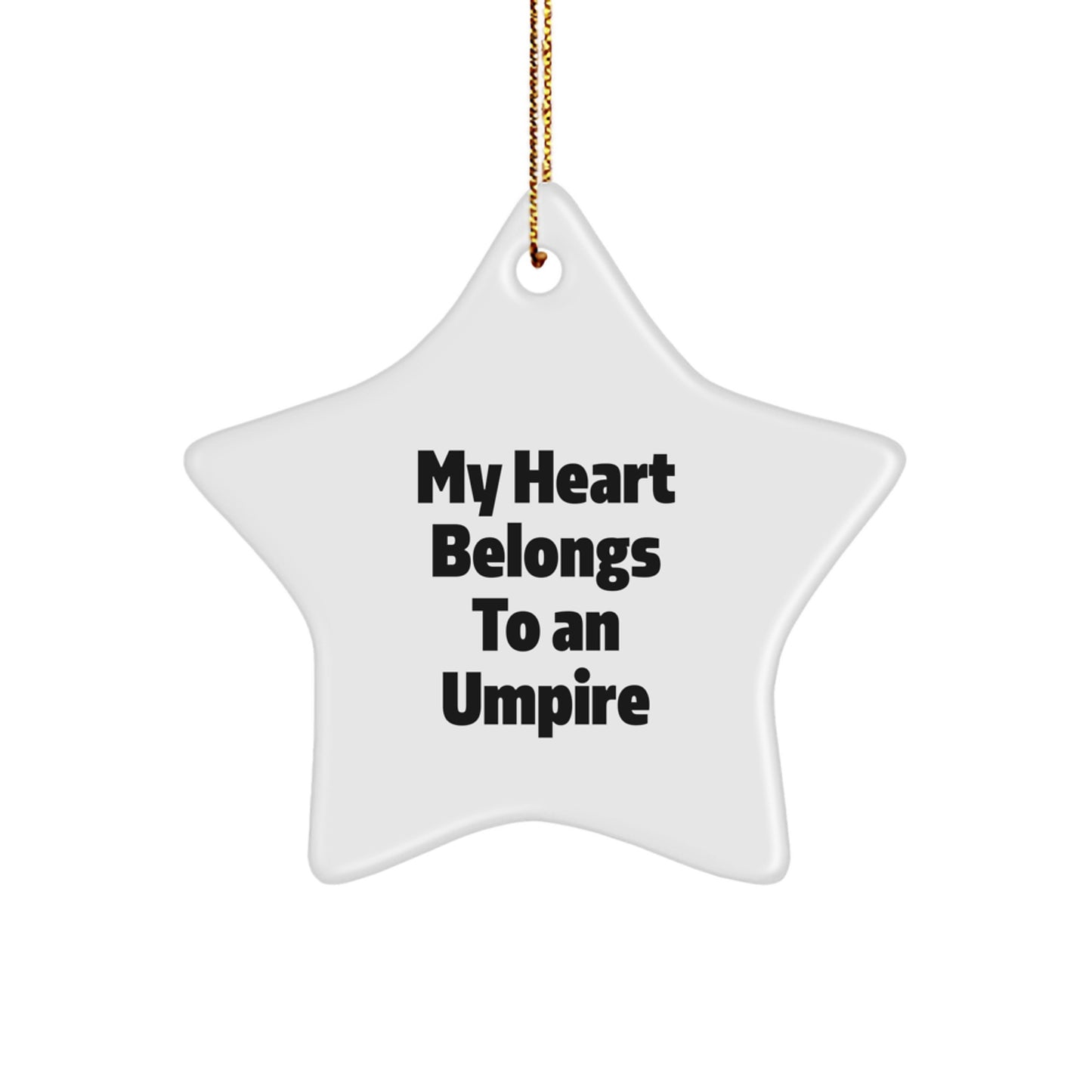 Umpire Gifts from Men, Funny Star Ornament for Christmas, 'My Heart Belongs To An Umpire' Quote, Gifts for Umpire - Image 1