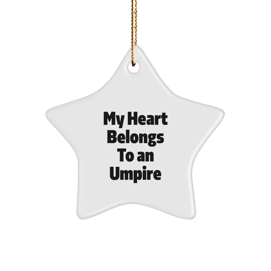 Umpire Gifts from Men, Funny Star Ornament for Christmas, 'My Heart Belongs To An Umpire' Quote, Gifts for Umpire - Image 1