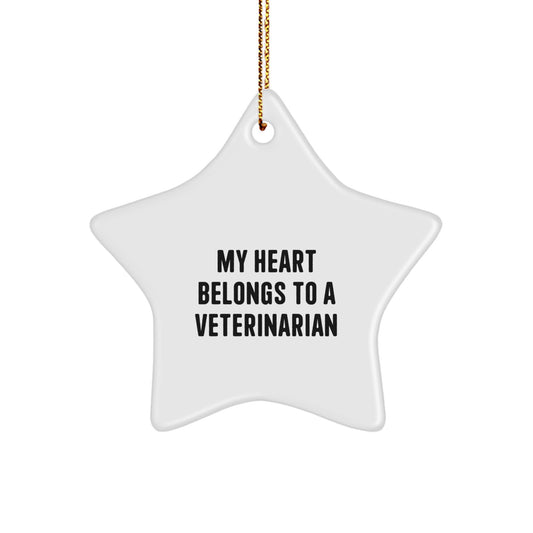 Funny Veterinarian Gifts from Men to Star Ornament Lover, 'My Heart Belongs To A Veterinarian', Christmas Unique Gifts - Image 1