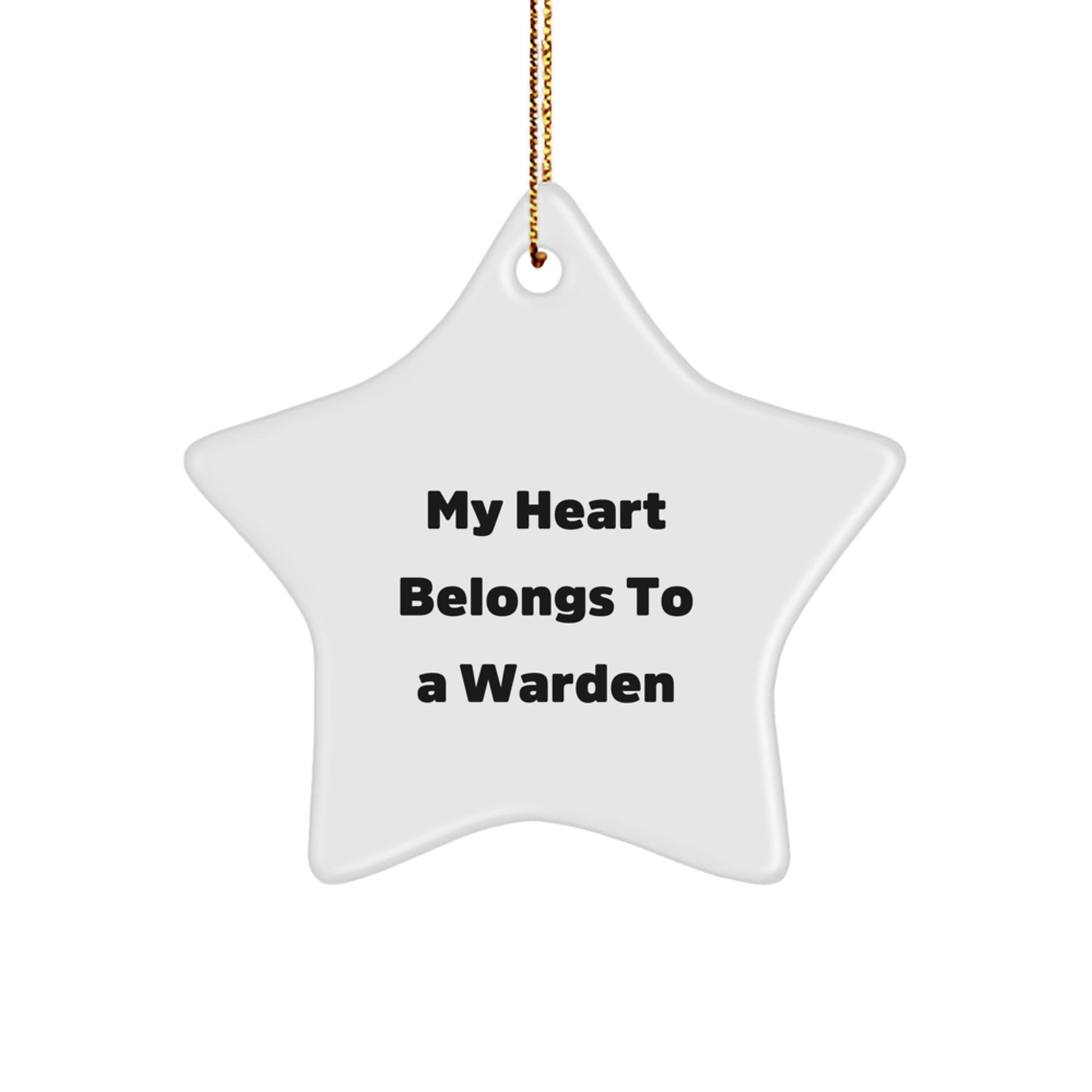 Funny Warden Gifts from Men, Women, Friends, or Family for Christmas Unique Star Ornament My Heart Belongs To A Warden - Image 1