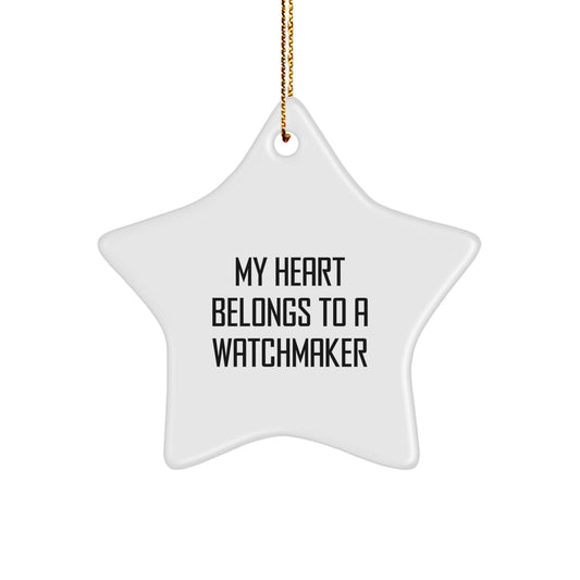 Watchmaker Gifts from Men Unique Star Ornament 'My Heart Belongs To A Watchmaker' Christmas Decorations - Image 1
