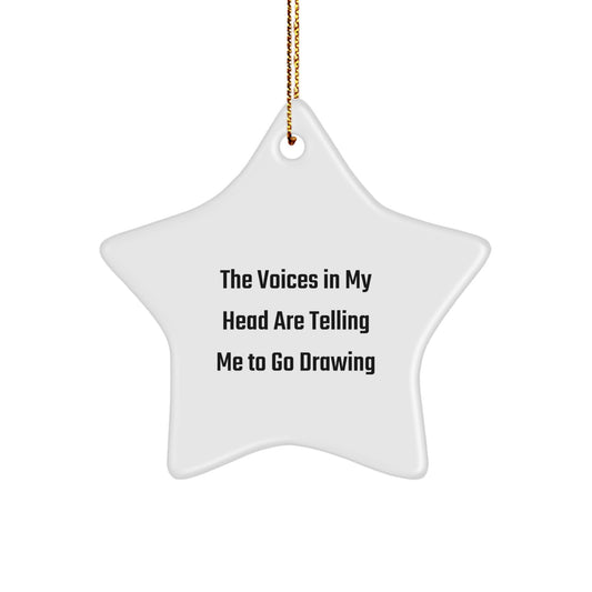 Funny Drawing Star Ornament Gifts for Christmas from Friends - The Voices In My Head Are Telling Me To Go Drawing - Image 1