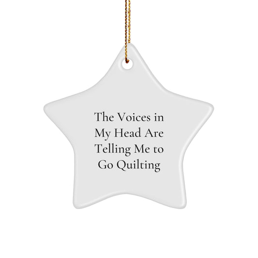 Quilting Star Ornament Gift for Friends, Funny Quilting Decor for Christmas, The Voices In My Head Are Telling Me To Go Quilting Star Shaped MDF, Gifts from Friends to Quilting Enthusiasts - Image 1