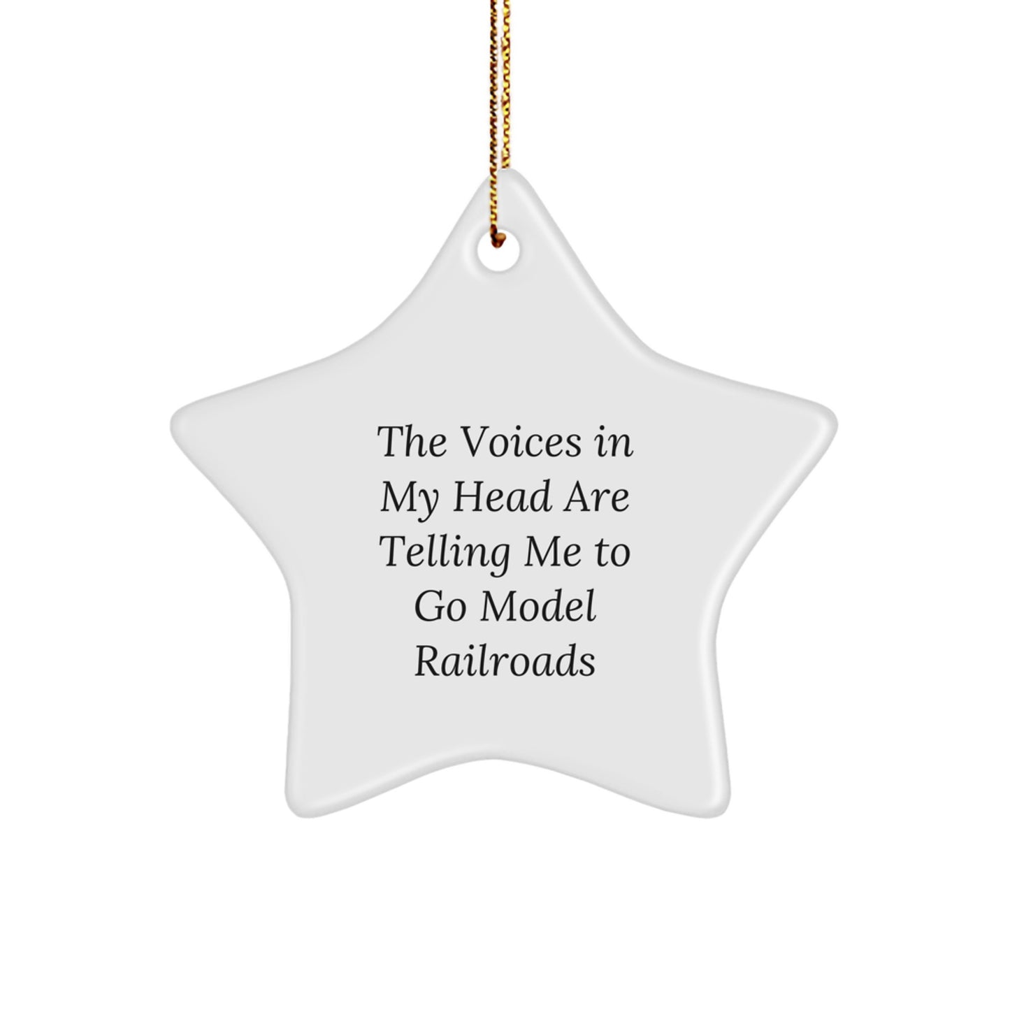 Funny Model Railroads Star Ornament Gifts from Friends for Christmas, The Voices In My Head Are Telling Me To Go Model Railroads Christmas Unique Gifts, Star Ornament for Men - Image 1