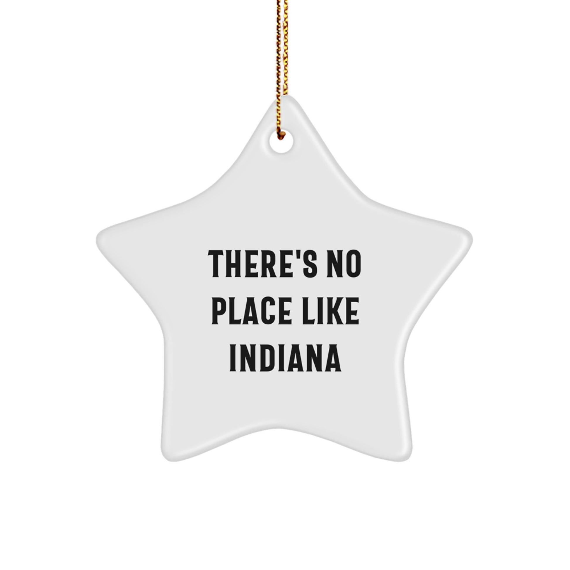Indiana Star Ornament Gifts from Friends to Indiana Residents - There's No Place Like Indiana, Funny Christmas Decorations - Image 1
