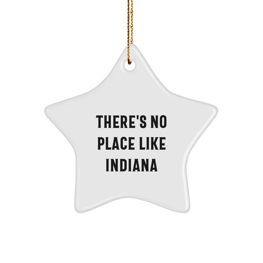 Indiana Star Ornament Gifts from Friends to Indiana Residents - There's No Place Like Indiana, Funny Christmas Decorations - Image 1