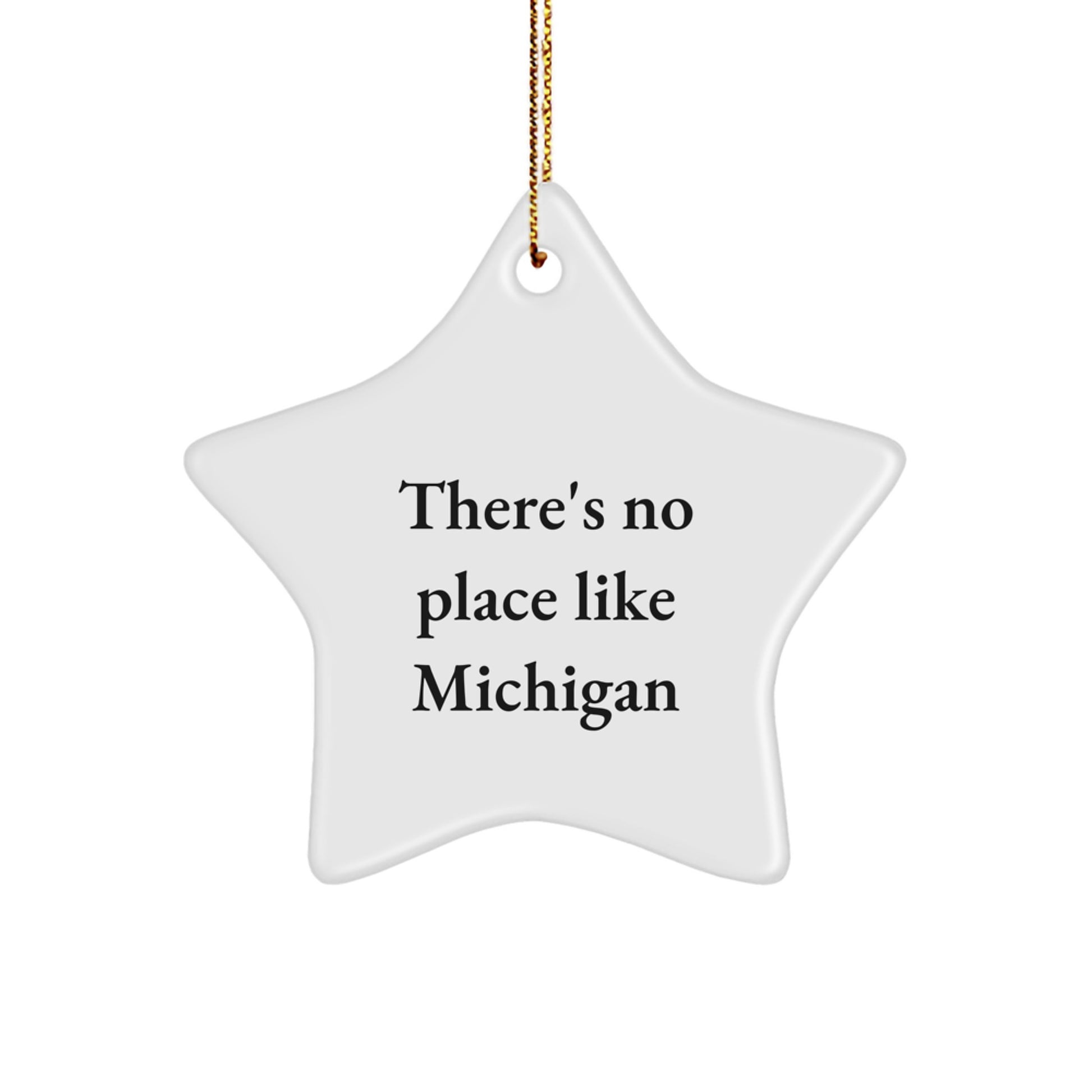 Michigan Star Ornament, 'There's No Place Like Michigan', Unique Christmas Unique Gifts from Friends, Family, or Co-workers - Image 1