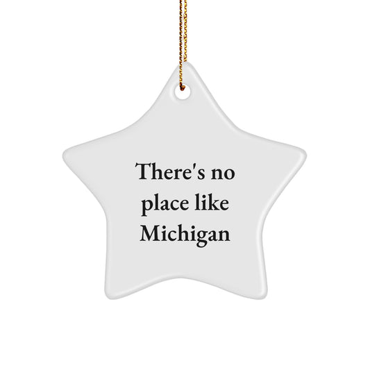 Michigan Star Ornament, 'There's No Place Like Michigan', Unique Christmas Unique Gifts from Friends, Family, or Co-workers - Image 1