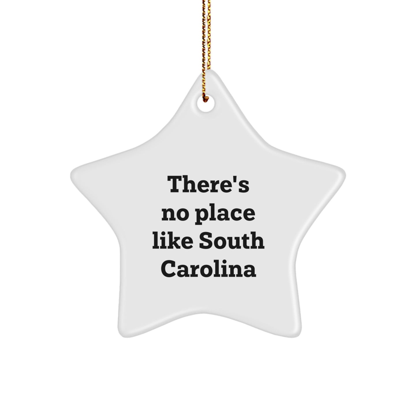Funny Star Ornament Gifts from Men to Women in South Carolina, There's No Place Like Christmas Unique Gifts - Image 1
