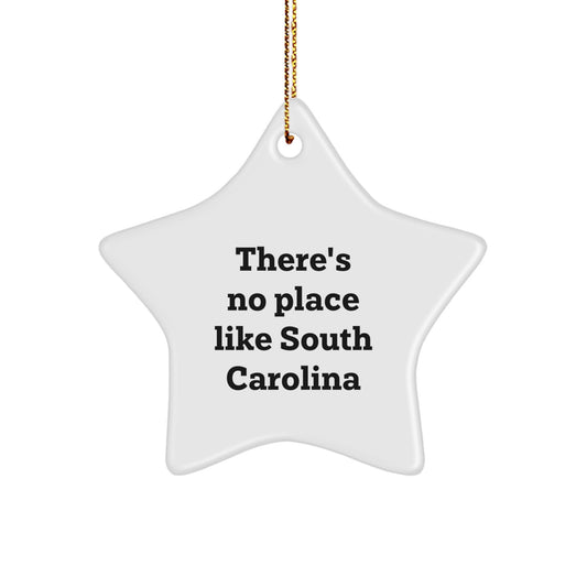 Funny Star Ornament Gifts from Men to Women in South Carolina, There's No Place Like Christmas Unique Gifts - Image 1