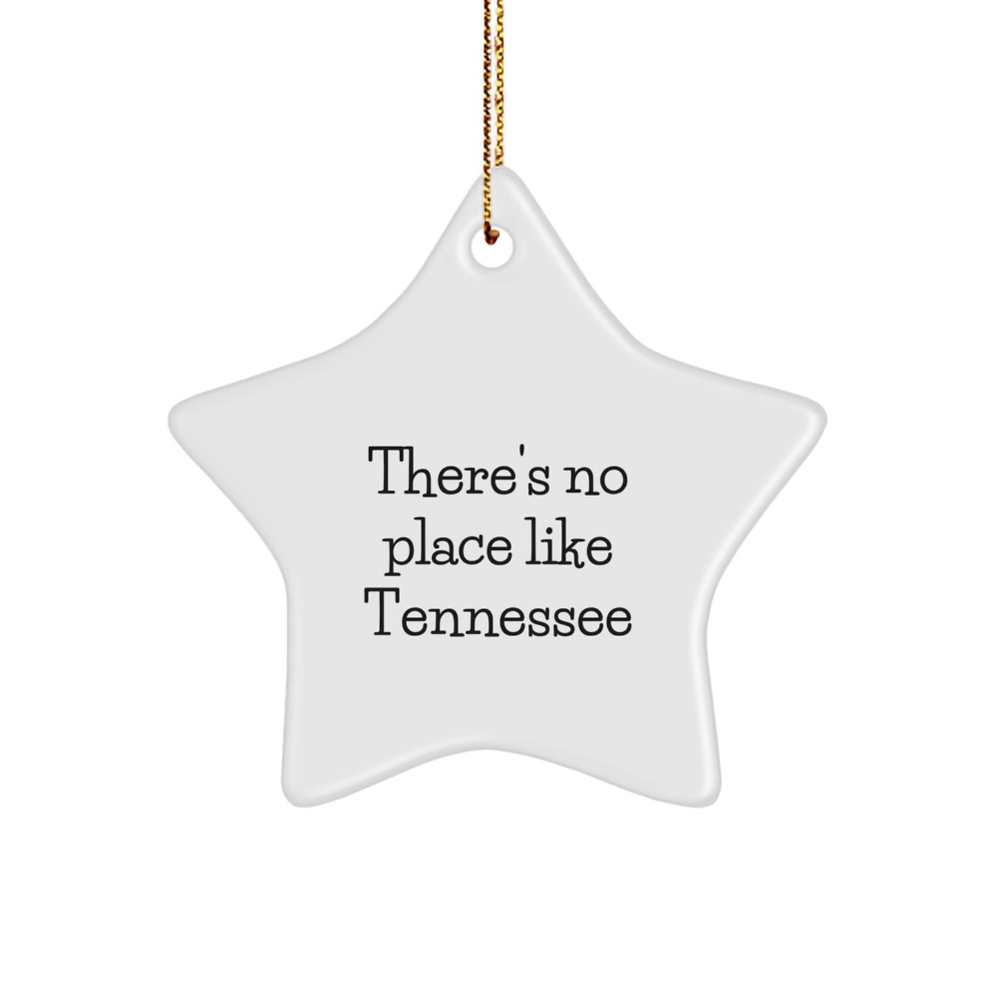 Tennessee Star Ornament Funny Quote Gifts from Friends, Unique Christmas Ornaments for Tennessee Home, There's No Place Like Tennessee Decoration - Image 1