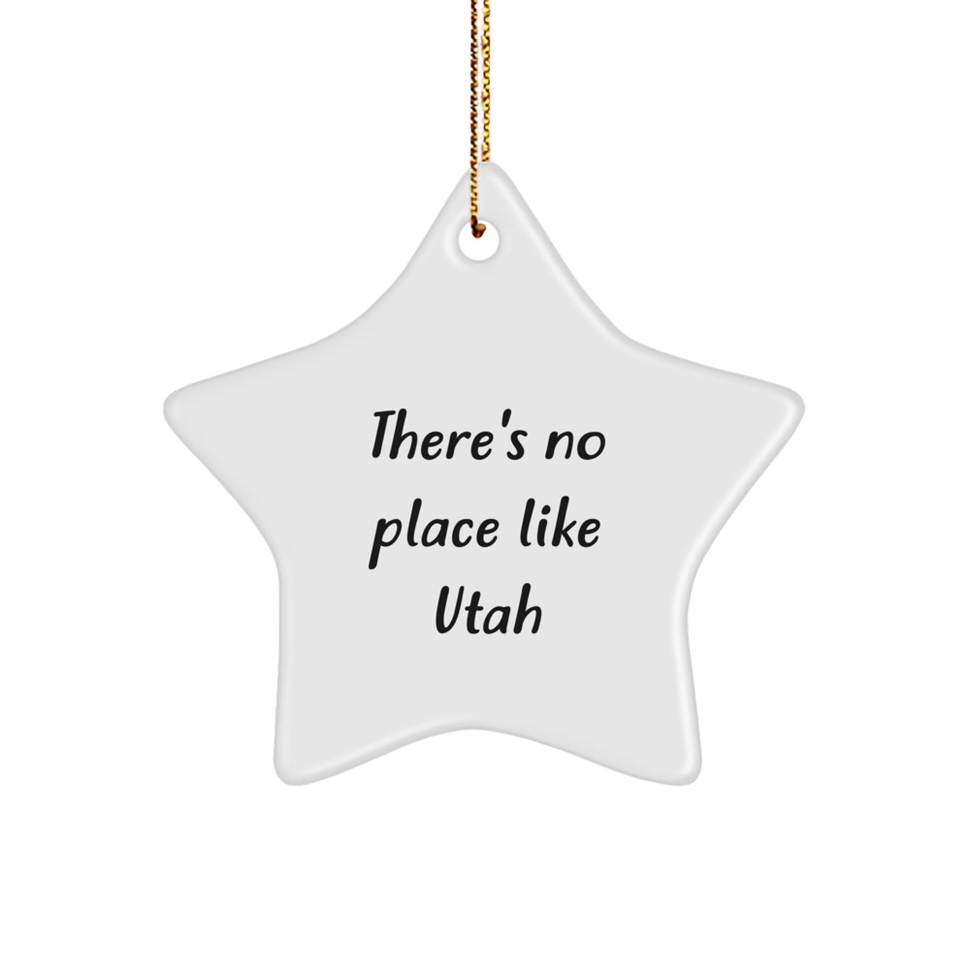 Utah Star Ornament, Funny Quote 'There's No Place Like Utah' Gifts for Men Women Friends Family from Utah, Star Ornament Christmas Unique Gifts - Image 1
