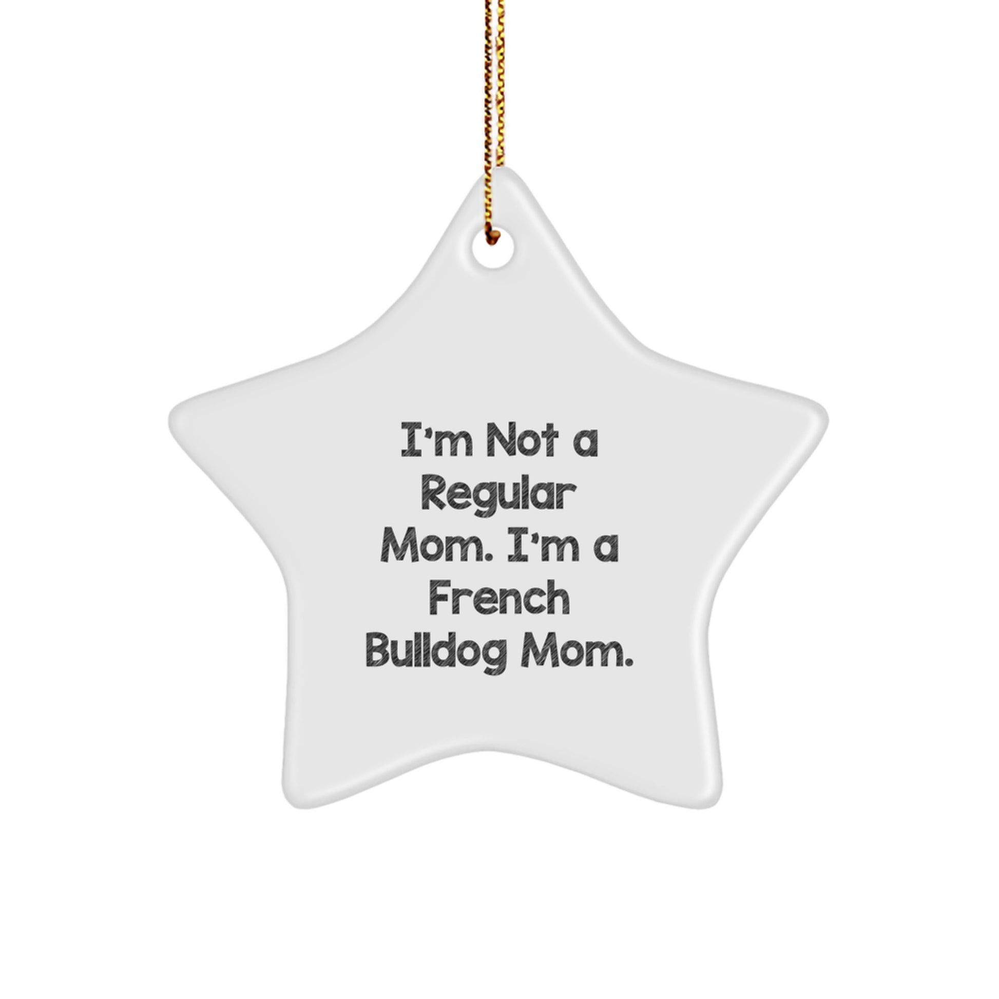 French Bulldog Mom Christmas Unique Gift, French Bulldog Lover Decor, Funny Star Ornament, Gifts from Family for French Bulldog Owner - Image 1