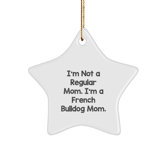 French Bulldog Mom Christmas Unique Gift, French Bulldog Lover Decor, Funny Star Ornament, Gifts from Family for French Bulldog Owner - Image 1