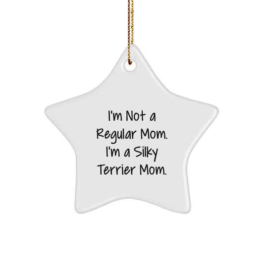 Funny Silky Terrier Mom Christmas Unique Gifts for Dog Lovers - Star Ornament with Gold Cord, Gifts from Women to Friends or Family - Image 1