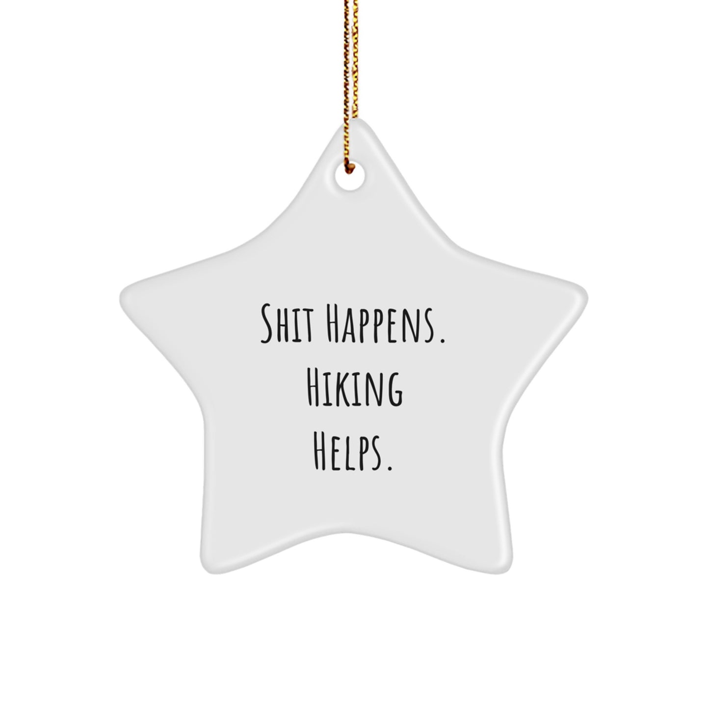 Funny Hiking Star Ornament, Gift from Friends, for Women Hiking Enthusiasts, Inspirational Quote, Perfect Christmas Unique Gifts - Image 1