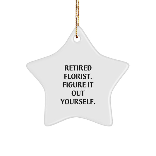 Funny Florist Gifts from Family, Christmas Unique Gifts for Florist, Star Ornament with 'Figure It Out Yourself' Quote - Image 1