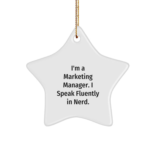 Marketing Manager Gifts from Friends, Funny Star Ornament for Christmas, I'm A Marketing Manager. I Speak Fluently In genius. Gifts for Marketing Manager - Image 1