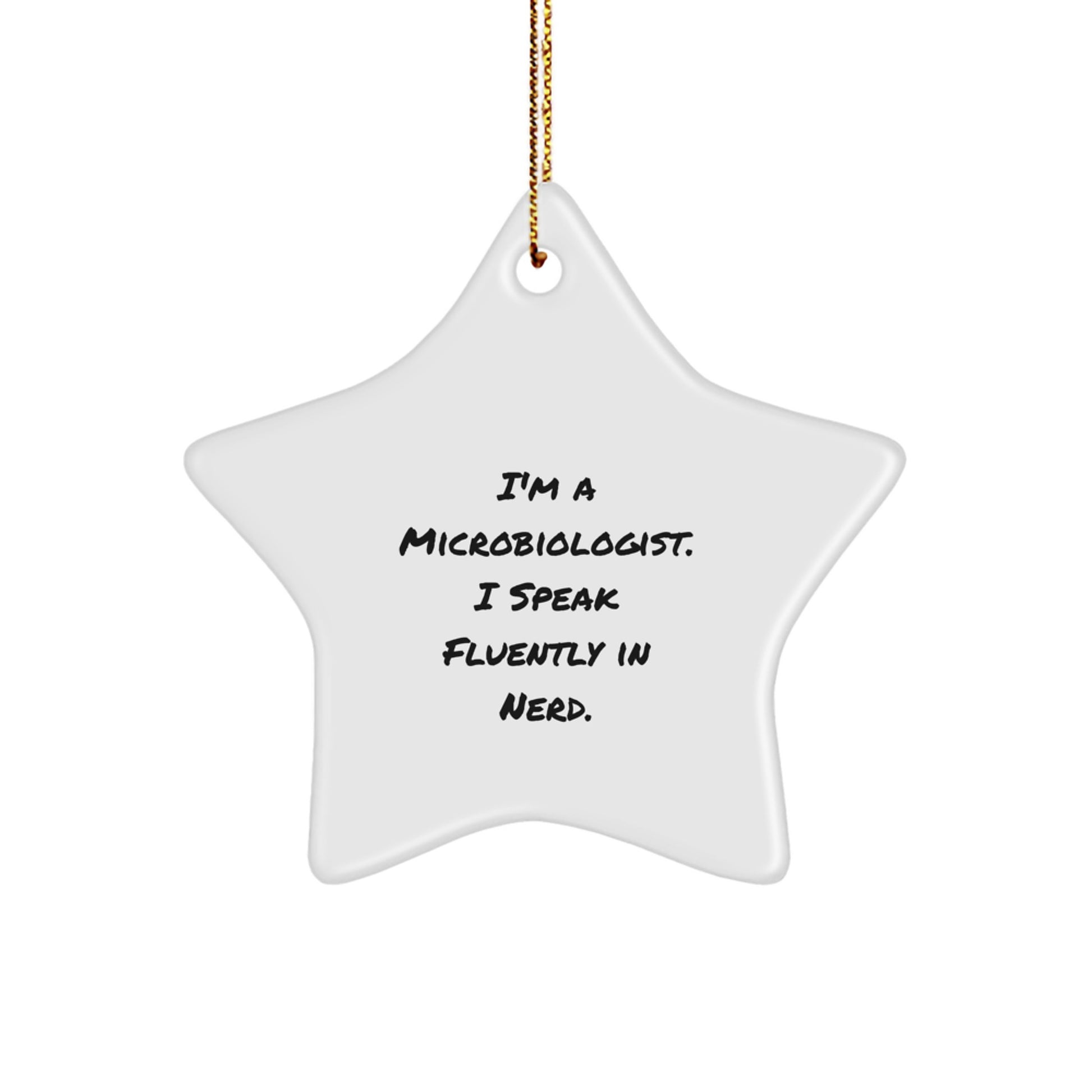 Funny Microbiologist Gifts from Friends for Microbiologists - Star Ornament, White, 3.25'' tall, Christmas Unique Decoration - Image 1
