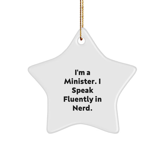 Funny Minister Gifts - I'm A Minister. I Speak Fluently In genius., Star Ornament for Christmas, Gifts from Friends to Family - Image 1