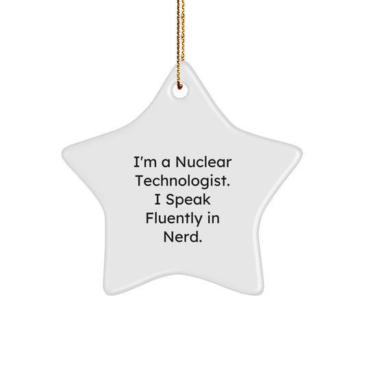 Nuclear Technologist Gifts from Friends - 'I Speak Fluently In genius.' Funny Star Ornament for Christmas Unique Gifts for Nuclear Technologists Men - Image 1