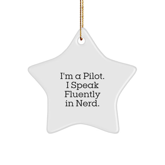 Pilot Gifts from Men - I'm A Pilot. I Speak Fluently In genius. Star Ornament, White, Christmas Unique Gifts for Pilot Friends - Image 1