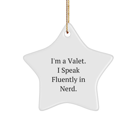 Valet Gifts, Funny Quote, Star Ornament, 'I'm A Valet. I Speak Fluently In genius.', Christmas Unique Gifts from Friends to Valet - Image 1