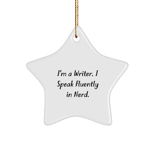 Writer's Whimsy Star Ornament, Funny Quote, Gifts from Friends for Christmas - Image 1