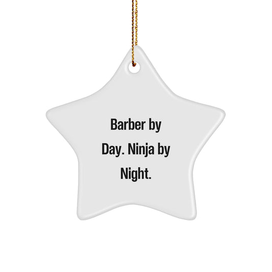Funny Barber Gifts from Men Christmas Star Ornament - 'Barber By Day. Ninja By Night.' - Image 1