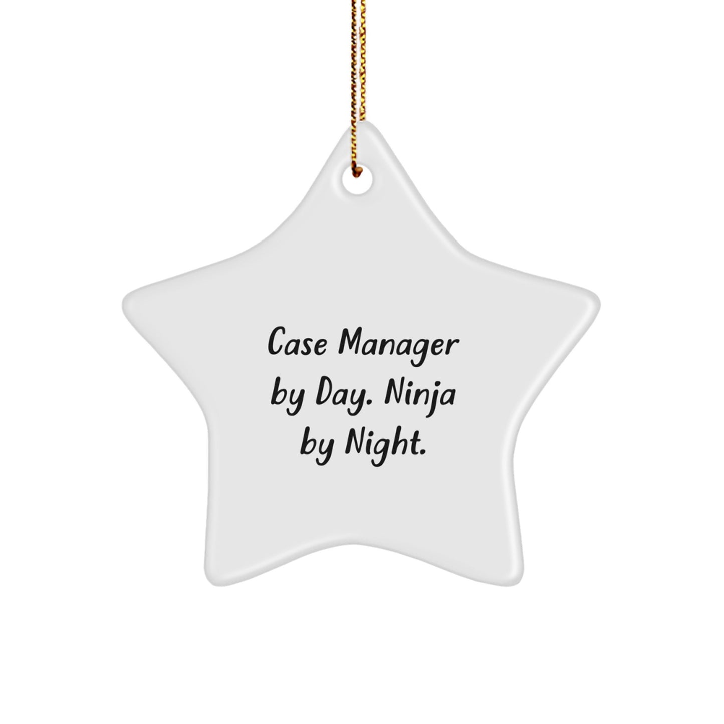 Funny Case Manager Star Ornament Gifts from Friends, Coworkers, or Family for Christmas Decorations with 'Case Manager By Day. Ninja By Night.' Quote - Image 1
